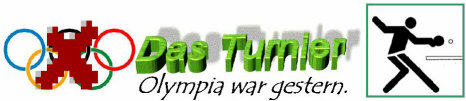 Das Turnier. Olympia war gestern.
